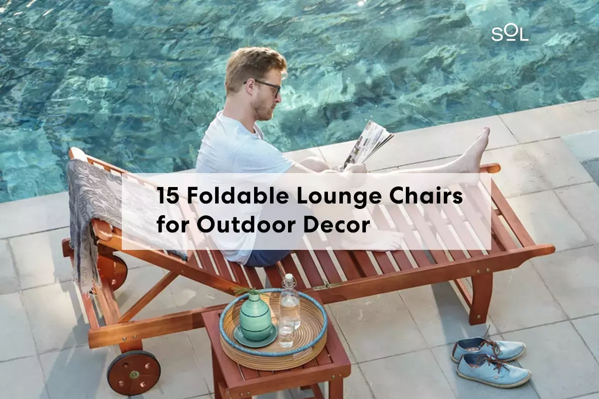 15 Foldable Lounge Chairs for Outdoor Decoration