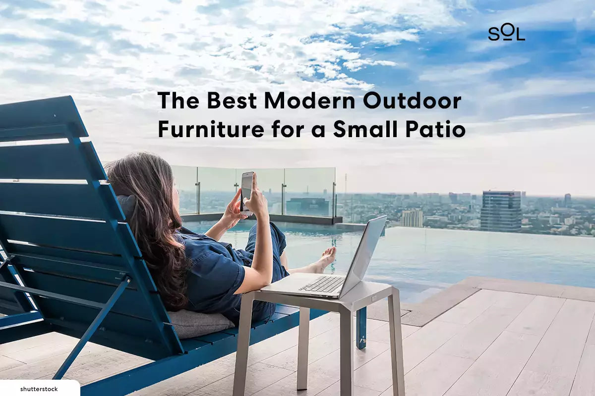 The Best Modern Outdoor Furniture for a Small Patio