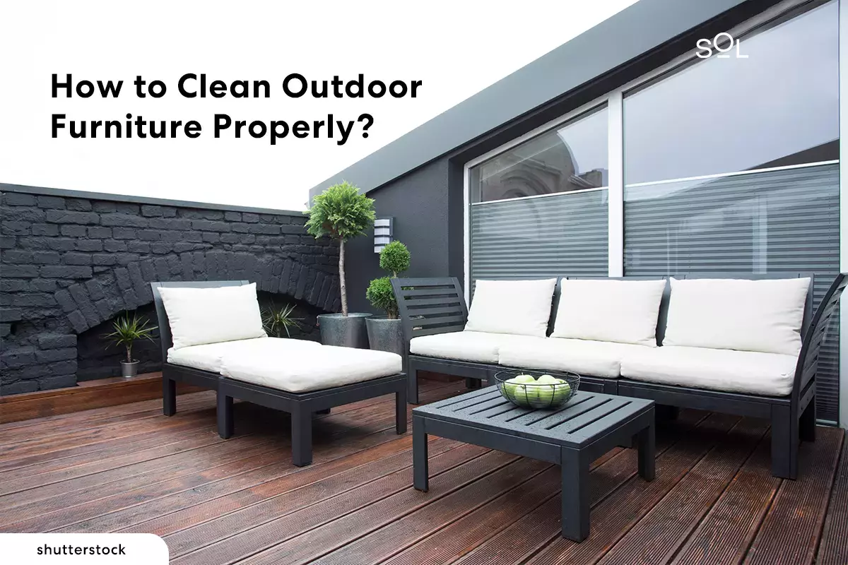 How to Clean Outdoor Furniture and Patio Furniture Properly?